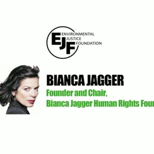 An advocate's message: Bianca Jagger, Human Rights Foundation