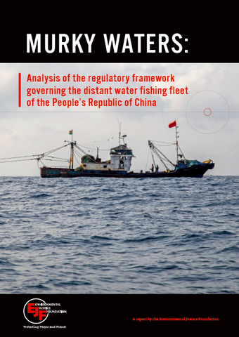 Murky Waters: Analysis of the regulatory framework governing the distant water fishing fleet of the People’s Republic of China