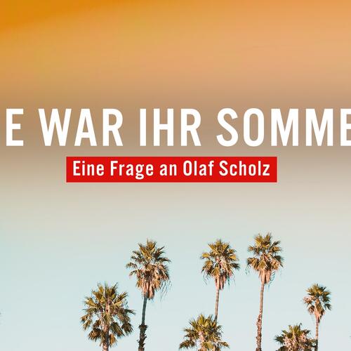 Klimakrise: Wie war Ihr Sommer, Olaf Scholz?
