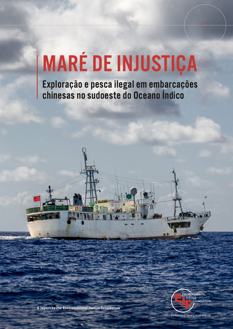 Maré de injustiça: Exploração e pesca ilegal em embarcações chinesas no sudoeste do Oceano Índico