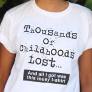 'Thousands of Childhoods Lost... And all I got was this lousy T-shirt'