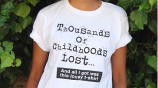'Thousands of Childhoods Lost... And all I got was this lousy T-shirt'