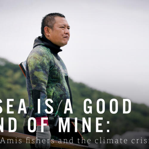 The sea is a good friend of mine: Taiwanese Amis fishers and the climate crisis