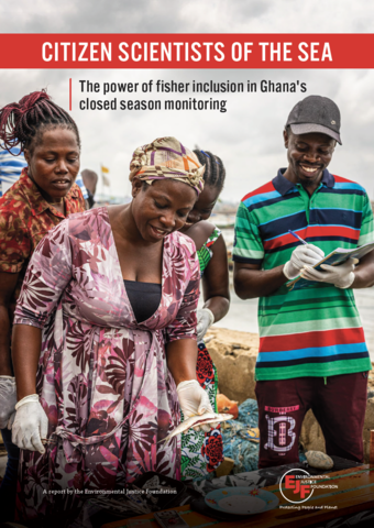 Citizen scientists of the sea: The power of fisher inclusion in Ghana's closed season monitoring