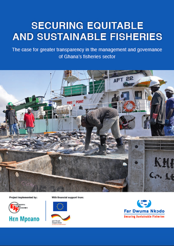 Securing equitable and sustainable fisheries: The case for greater transparency in the management and governance of Ghana’s fisheries sector