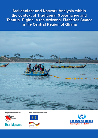 Stakeholder and Network Analysis within the context of Traditional Governance and Tenurial Rights in the Artisanal Fisheries Sector in the Central Region of Ghana