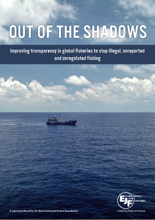 Out of the shadows: Improving transparency in global fisheries to stop illegal, unreported and unregulated fishing