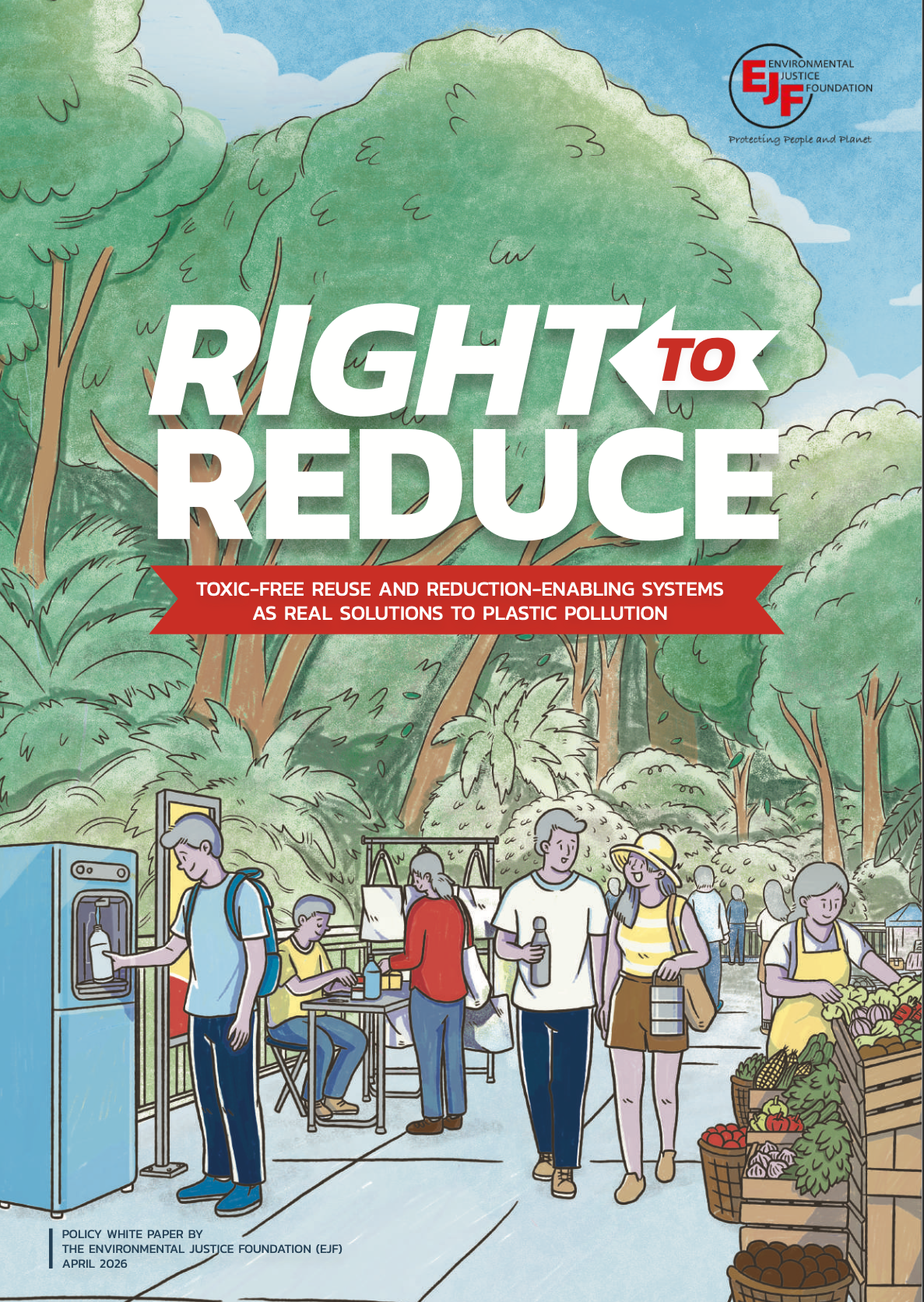 Right to Reduce: Toxic-free reuse and reduction-enabling systems as real solutions to plastic pollution