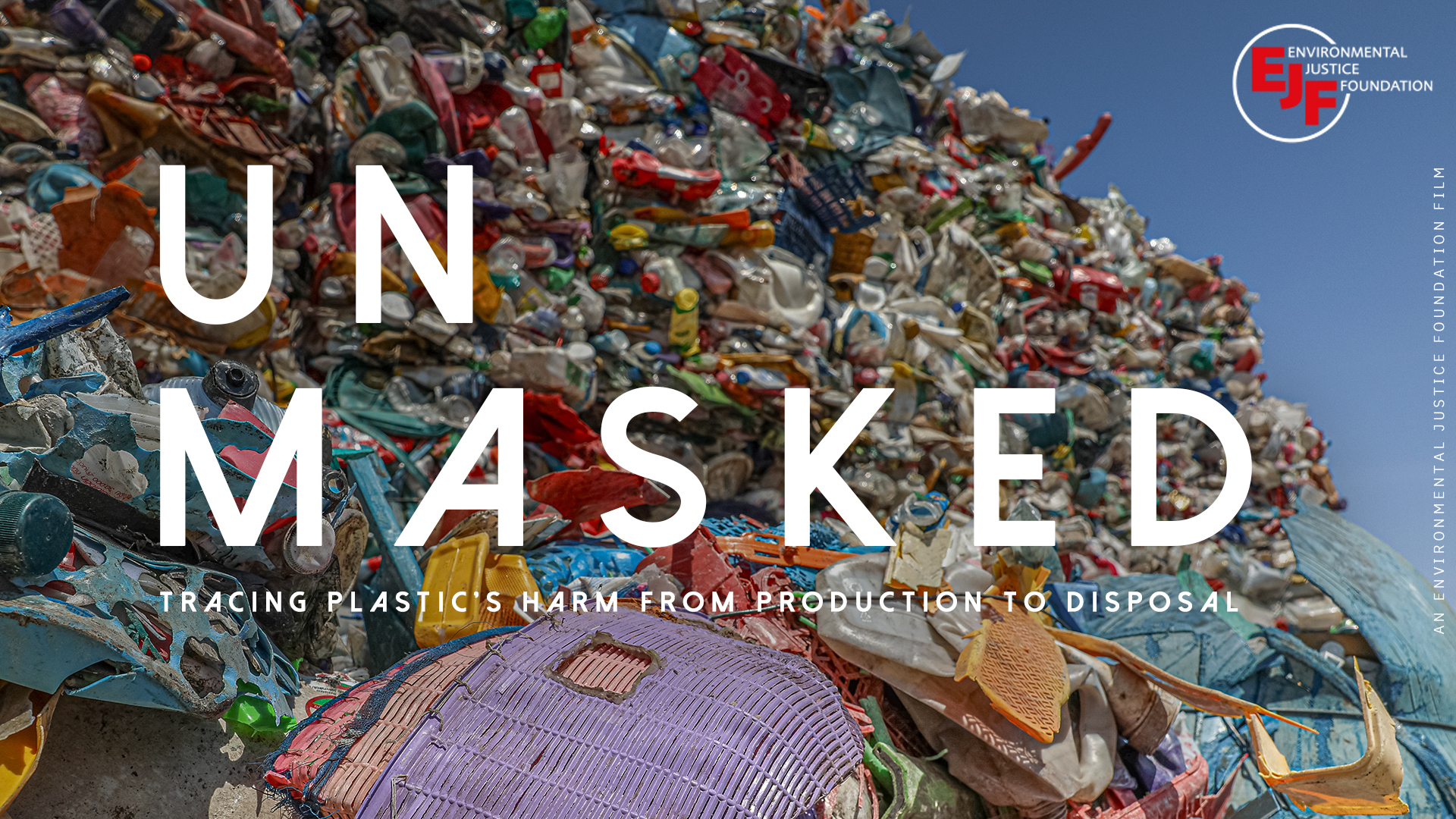 Unmasked: Tracing Plastic’s Harm from Production to Disposal