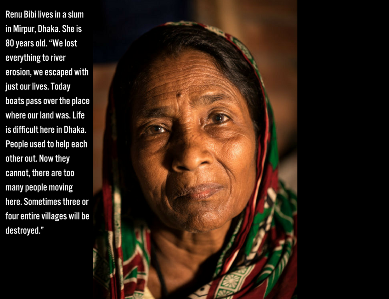 Renu Bibi Lives In A Slum In Mirpur Dhaka  She Is 80 Years Old “ We Lost Everything To River Erosion We Escaped With Just Our Lives  Today Boats Pass Over The Place Where Our Land Was  Life Is Difficult Here In Dha