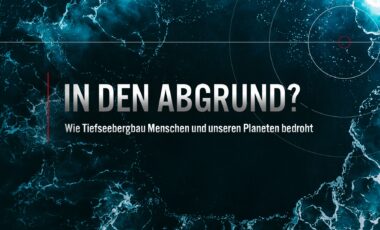 „In den Abgrund“: Wie Tiefseebergbau Menschen und unseren Planeten bedroht