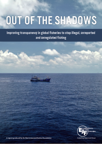 Out of the shadows: Improving transparency in global fisheries to stop illegal, unreported and unregulated fishing