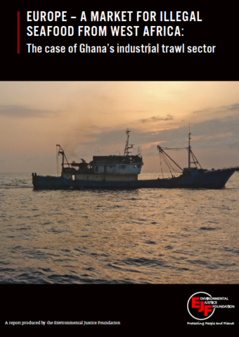 Europa – Markt für illegale Fischereiprodukte aus Westafrika: Ghanas industrieller Schleppnetz-Sektor