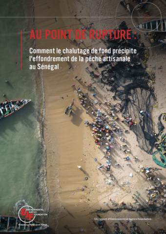 Au point de rupture: comment le chalutage de fond précipite l'effondrement de la pêche artisanale au Sénégal